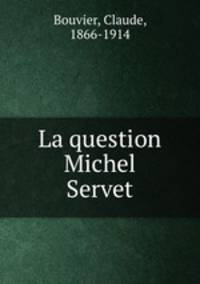 La question Michel Servet