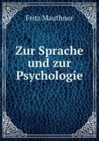 Zur Sprache und zur Psychologie