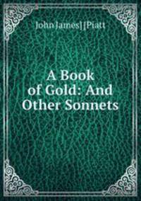 A Book of Gold: And Other Sonnets