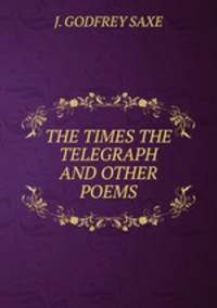 THE TIMES THE TELEGRAPH AND OTHER POEMS