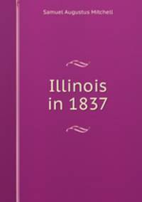 Illinois in 1837