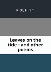 Leaves on the tide : and other poems