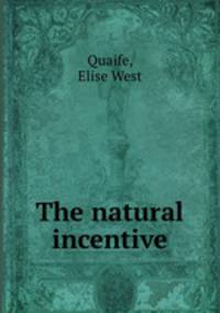 The natural incentive