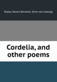 Cordelia, and other poems