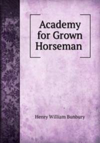 Academy for Grown Horseman .