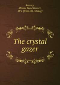 The crystal gazer