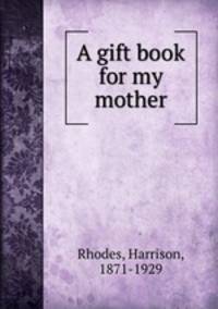 A gift book for my mother
