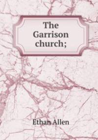 The Garrison church;