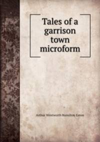 Tales of a garrison town microform