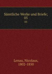Smtliche Werke und Briefe;. 05
