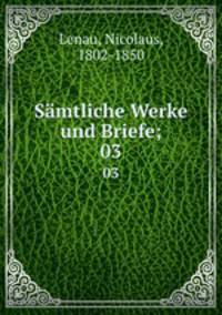 Smtliche Werke und Briefe;. 03