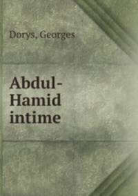 Abdul-Hamid intime