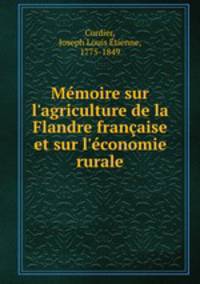 Mmoire sur l`agriculture de la Flandre franaise et sur l`conomie rurale