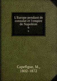L`Europe pendant de consulat et l`empire de Napolon. 6