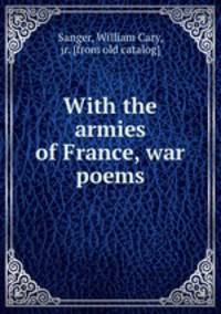 With the armies of France, war poems