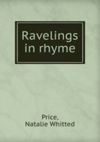 Ravelings in rhyme