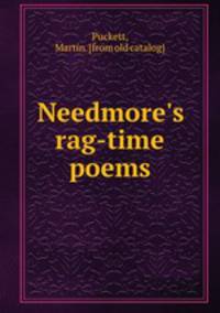 Needmore`s rag-time poems