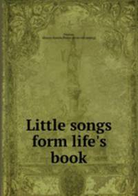 Little songs form life`s book