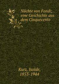 Nchte von Fondi; eine Geschichte aus dem Cinquecento