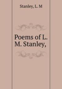 Poems of L.M. Stanley,