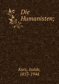 Die Humanisten;