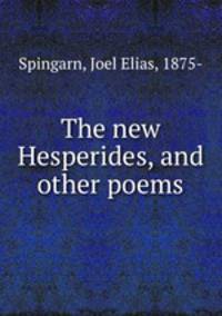 The new Hesperides, and other poems
