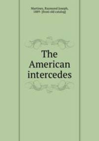 The American intercedes