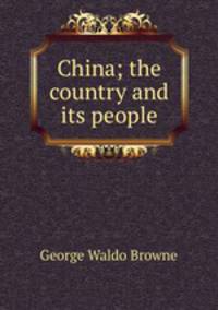 China; the country and its people