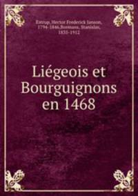 Ligeois et Bourguignons en 1468