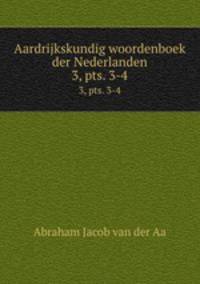 Aardrijkskundig woordenboek der Nederlanden. 3, pts. 3-4