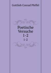 Poetische Versuche. 1-2