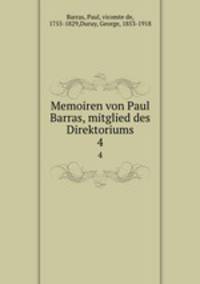 Memoiren von Paul Barras, mitglied des Direktoriums. 4