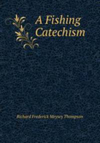 A Fishing Catechism