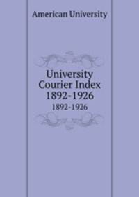 University Courier Index. 1892-1926