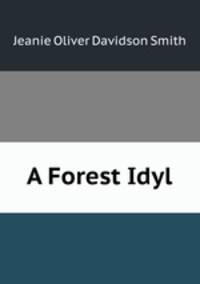 A Forest Idyl