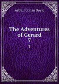 The Adventures of Gerard. 7