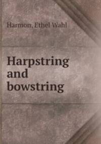 Harpstring and bowstring