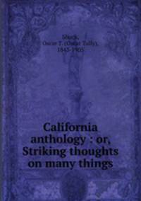 California anthology : or, Striking thoughts on many things