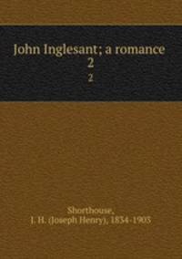 John Inglesant; a romance . 2