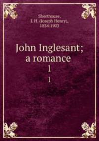 John Inglesant; a romance . 1