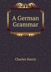 A German Grammar