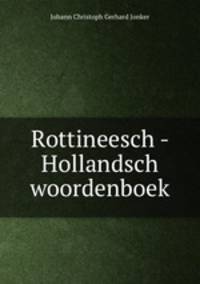 Rottineesch - Hollandsch woordenboek