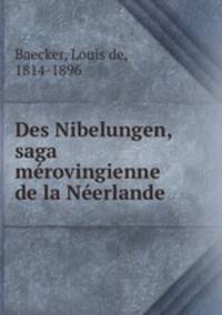 Des Nibelungen, saga mrovingienne de la Nerlande