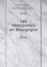 Les Nerlandais en Bourgogne