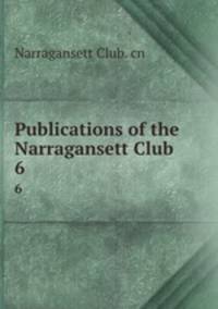 Publications of the Narragansett Club. 6
