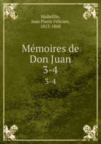 Mmoires de Don Juan. 3-4