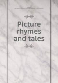 Picture rhymes and tales
