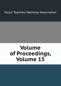 Volume of Proceedings, Volume 15