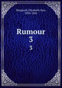 Rumour. 3
