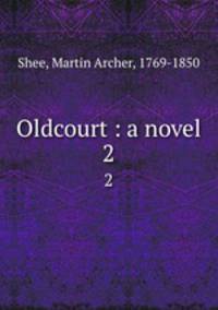 Oldcourt : a novel. 2